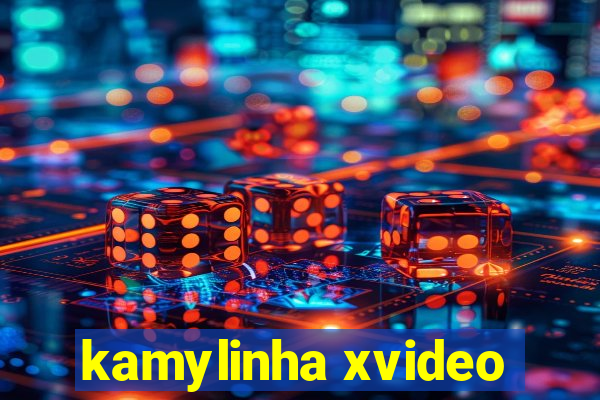 kamylinha xvideo